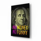 Benjamin Franklin Money Humor Glass Wall Art