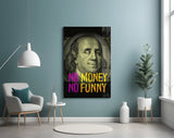 Benjamin Franklin Money Humor Glass Wall Art