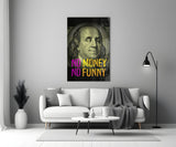 Benjamin Franklin Money Humor Glass Wall Art