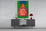 Brave Try Glass Wall Art