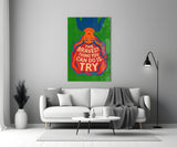 Brave Try Glass Wall Art
