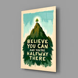Believe You Can Glass Wall Art