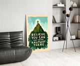 Believe You Can Glass Wall Art