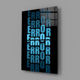Error Repeated Glass Wall Art