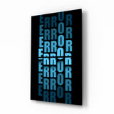 Error Repeated Glass Wall Art