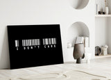 I Don't Care Barcode Glass Wall Art