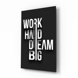 Cuadro de cristal Work Hard Dream Big Typography - 72x46 cm