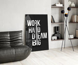 Work Hard Dream Big Typography Glass Wall Art