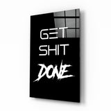 « Get Shit Done » noir tableau en verre - 72x46 cm