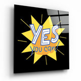 “Yes, You Can” Glass Wall Art - 40x40 cm