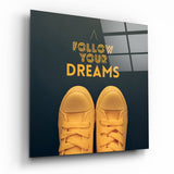 „Follow Your Dreams" Glasbild - 40x40 cm