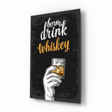 Tipografia a mano «Born To Drink Whiskey» quadro in vetro - 72x46 cm