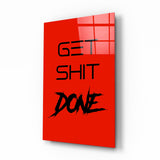 Get Shit Done Red Glass Wall Art - 72x46 cm