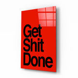 Get Shit Done Bold Red Glass Wall Art - 72x46 cm