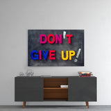 Don't Give Up Glass Wall Art.