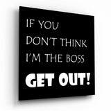 Frase da boss bianca su fondo nero quadro in vetro - 40x40 cm