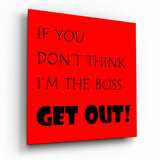 Schwarzer Boss-Spruch auf rotem Grund Glasbild - 40x40 cm