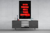 Over Thinking Glass Wall Art.