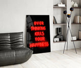 Over Thinking Glass Wall Art.