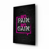 No Pain No Gain Glass Wall Art.