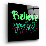 “Believe in Yourself” Glass Wall Art