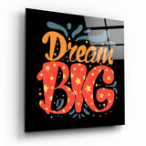 “Dream Big” Glass Wall Art