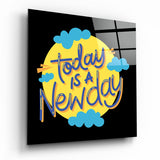 Today is a New Day” Glass Wall Art