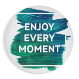 “Enjoy Every Moment” Glass Wall Art